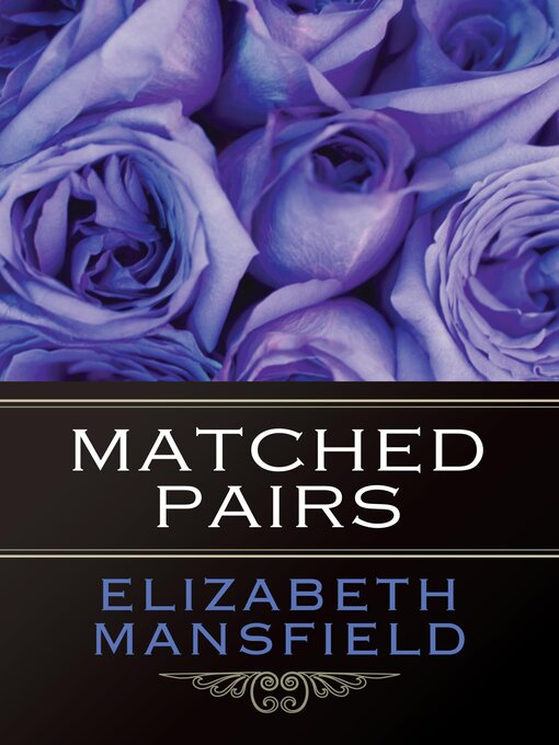 Title details for Matched Pairs by Elizabeth Mansfield - Wait list